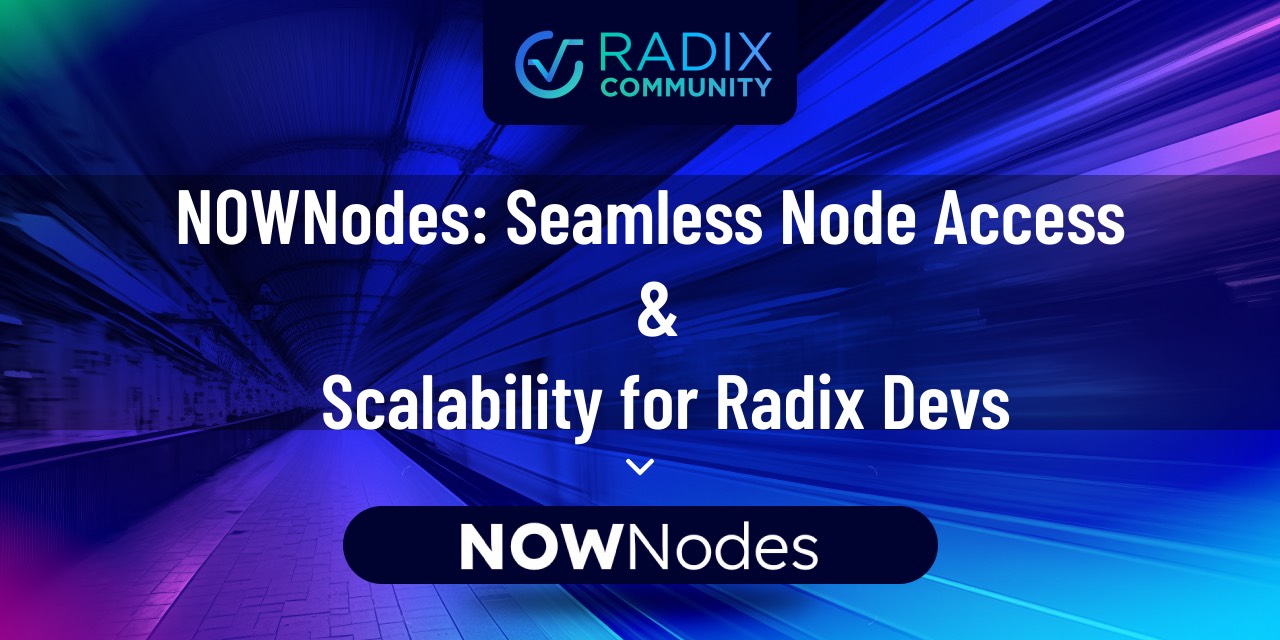 NOWNodes: Seamless Node Access & Scalability for Radix Devs